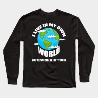 Live in my own World, Motivational Long Sleeve T-Shirt